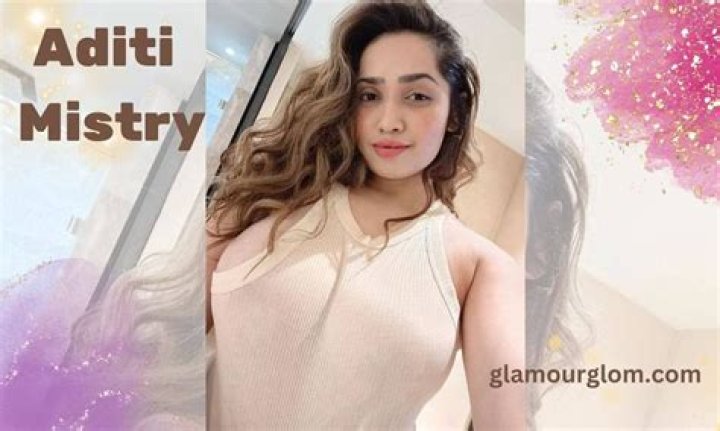 Aditi Mistry Updates: Latest News and Exclusive Insights