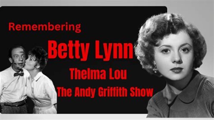 Betty Lynn Thelma Lou: Remembering a Beloved TV Icon