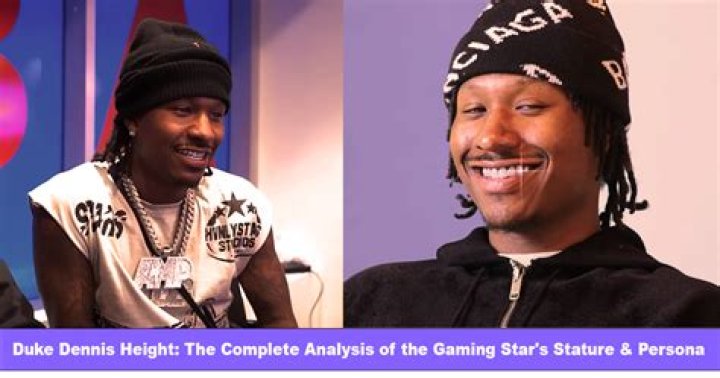 Duke Dennis Height: Unpacking the Stature of a Gaming Star