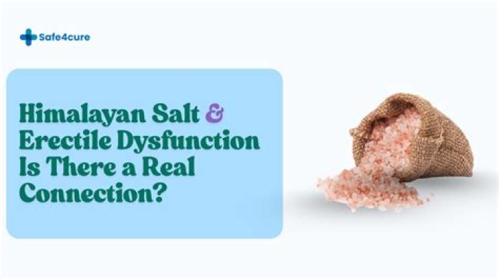 Himalayan Salt and Erectile Dysfunction: The Surprising Connection You Need to Know