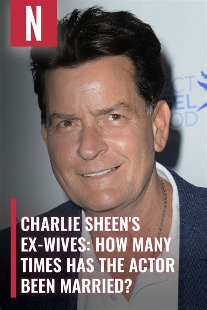 How Many Ex-Wives Does Charlie Sheen Have? A Deep Dive Into His Love Life
