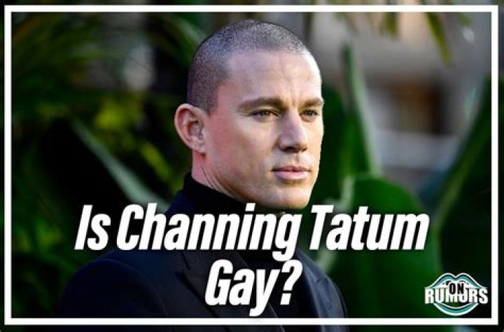 Is Channing Tatum Gay? Unpacking the Speculation Around the Star