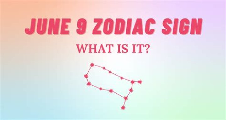 June 9 Zodiac Sign: Discover the Unique Traits of Gemini and Their Impact on Your Life