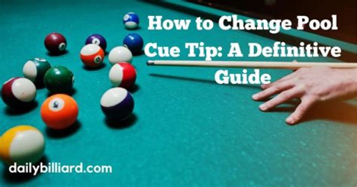 Mastering Pool Cue Tip Replacement: A Comprehensive Guide for Every Player