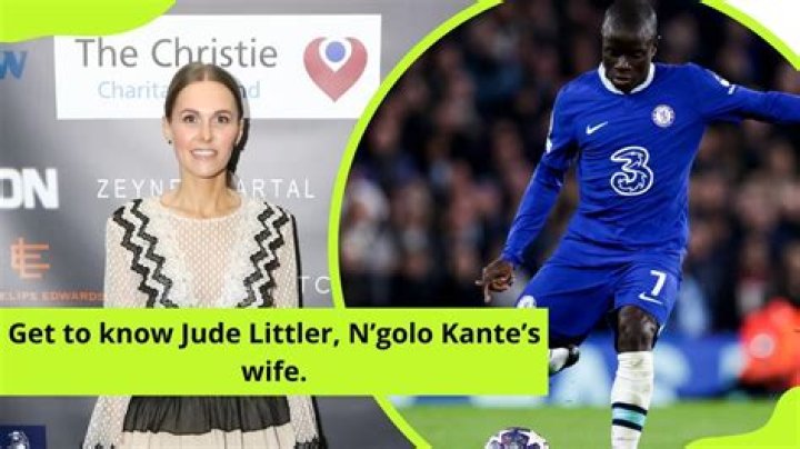 N'golo Kante Wife