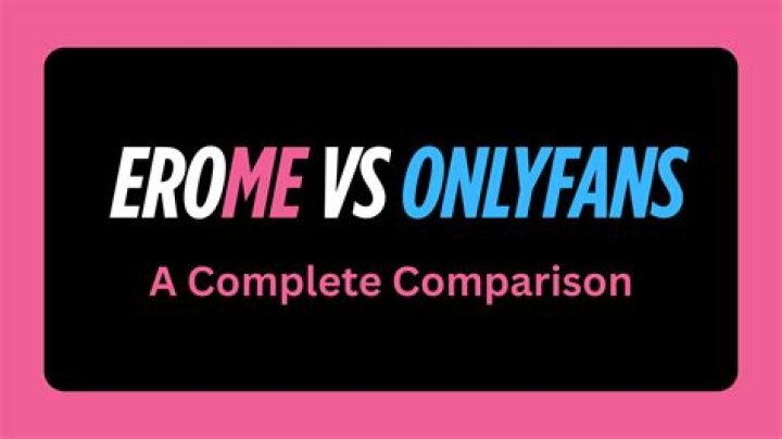 Understanding Erome and OnlyFans: What Creators and Viewers Should Know