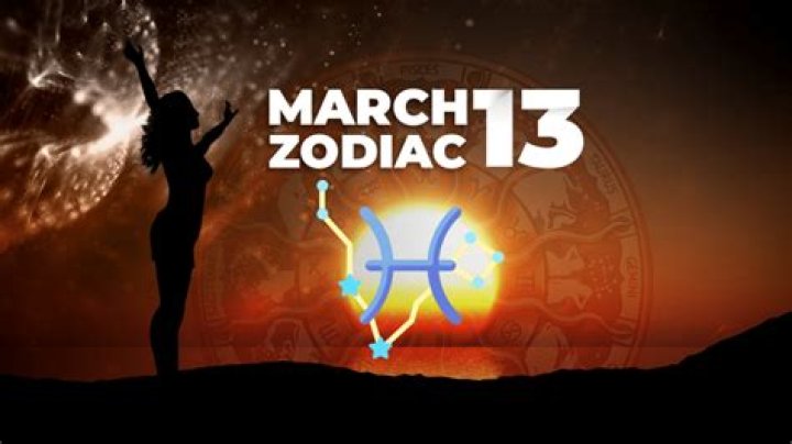 Unveiling the Secrets of March 13 Zodiac Sign: What Does Your Star Say About You?